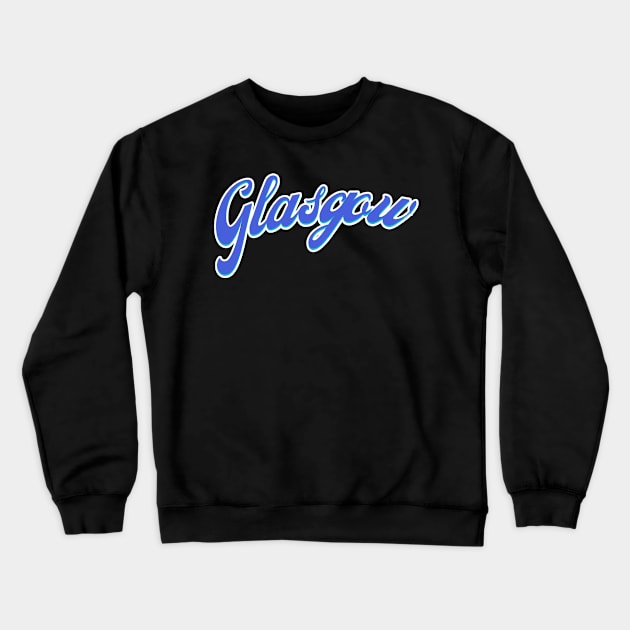 Glasgow City Word Swishy Script Crewneck Sweatshirt by tnts